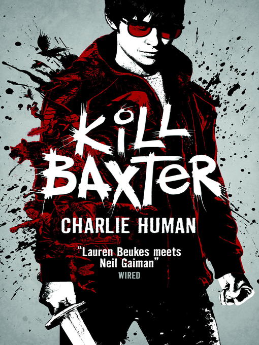 Title details for Kill Baxter by Charlie Human - Available